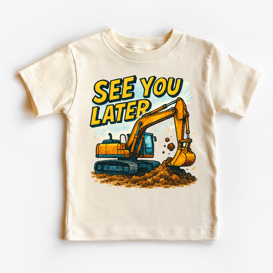See You Later Excavator Shirt - Construction Tee - Convenient store