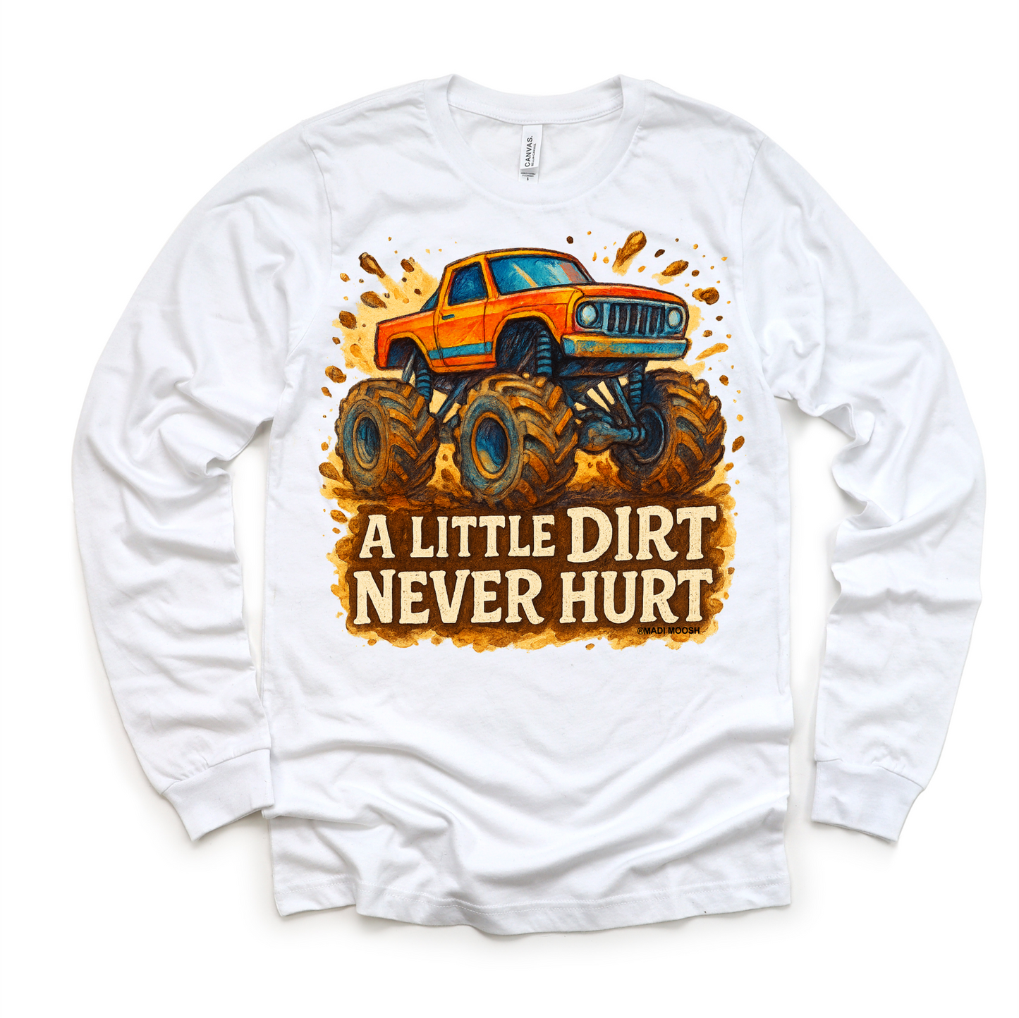 Monster Truck A Little Dirt Never Hurt Shirt - Funny Tee - Convenient store