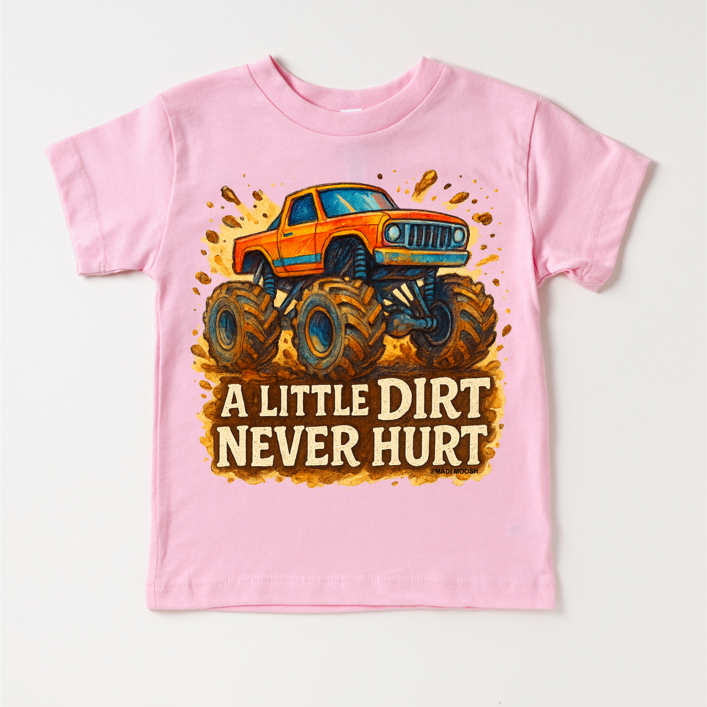 Monster Truck A Little Dirt Never Hurt Shirt - Funny Tee - Convenient store