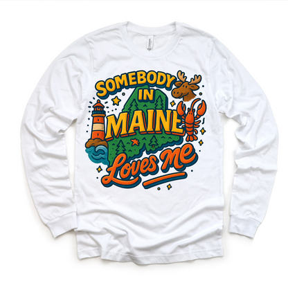 Somebody In Maine Loves Me Shirt - State Souvenir Tee - Convenient store